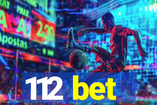 112 bet